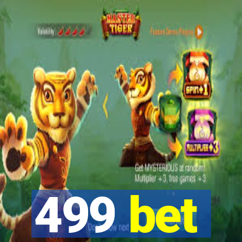 499 bet